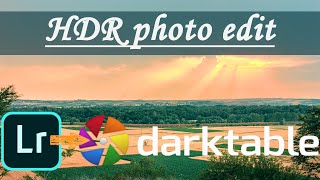 4K - Darktable - HDR Photo Editing - II -