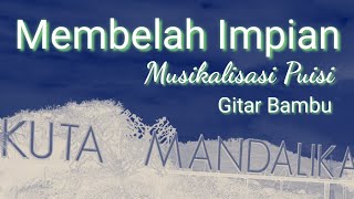 Download Lagu Membelah Impian - Musikalisasi Puisi - Akustik Gitar Bambu MP3 Download Lagu Membelah Impian - Musikalisasi Puisi - Akustik Gitar Bambu MP3