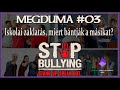 Iskolai zaklatás, miért bántják a másikat? [Megduma #03]