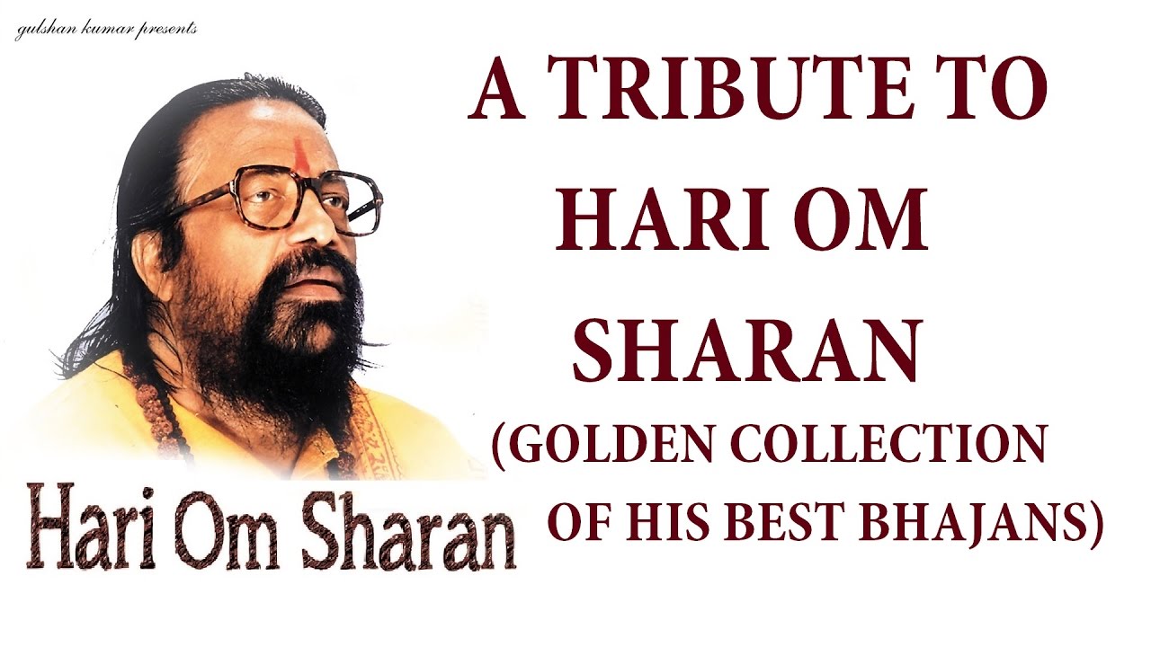 Top 10 Best Bhajans I HARI OM SHARANGolden Collection of his Best Bhajans Audio Juke Box