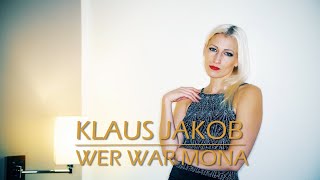 Klaus Jakob (Schlagerfeuer) - Wer war Mona
