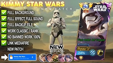 Script Skin Kimmy Star Wars REVAMP No Password | Full Effect Voice | Patch Terbaru