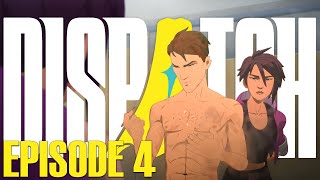 Dispatch | Episode 4