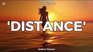 Distance - Andrw Flamez [PJD LocalChill ReMix]