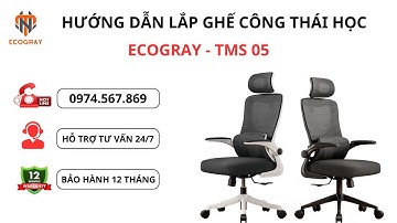 HƯỚNG DẪN LẮP GHẾ CÔNG THÁI HỌC ECOGRAY - S05