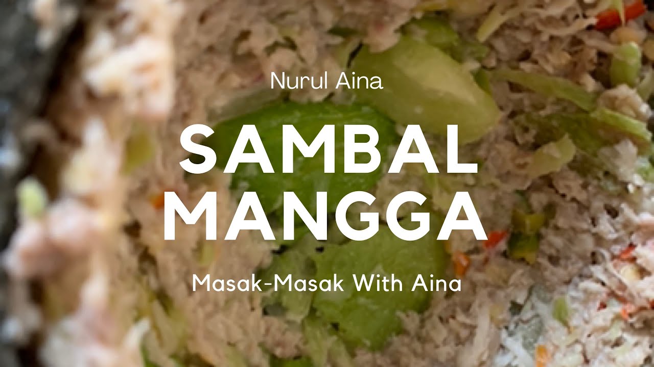 Resepi Sambal Mangga Sambal Pauh Youtube
