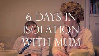 6 Days in Isolation with Mum | According to Foil, Arms and Hog