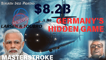 $8.2B SHOCK: Modi REJECTS L&T Submarines - Germany
