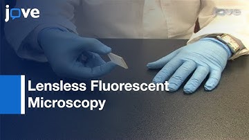 Lensless Fluorescent Microscopy On-Chip l Protocol Preview