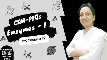 CSIR-PYQs Enzymes-1 | Biochemistry
