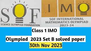 SOF 2023-24 IMO class 1 set B solved paper 🥰|Mathematics olympiad class 1 set B question paper 2023