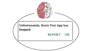 Unfortunately,Brain Test Has Stopped Error in Android - App Not Open Problem | AllTechapple