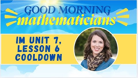 Illustrative Math Grade 5 Unit 7 Cooldown 6 KEY