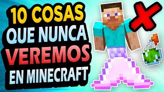 ✅ 10 Cosas que NUNCA Añadirán a Minecraft!!! #13