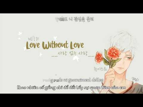 [Vietsub+Kara] NU'EST (뉴이스트) - Love Without Love (사랑 없는 사랑)