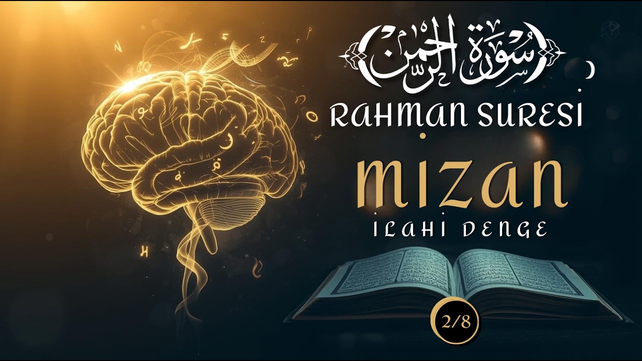 Rahman Suresi: Kâinattaki İlahi Denge | Ayet 5-13 Detaylı Tefsir | Mizan Nedir? | Ramazan Özel
