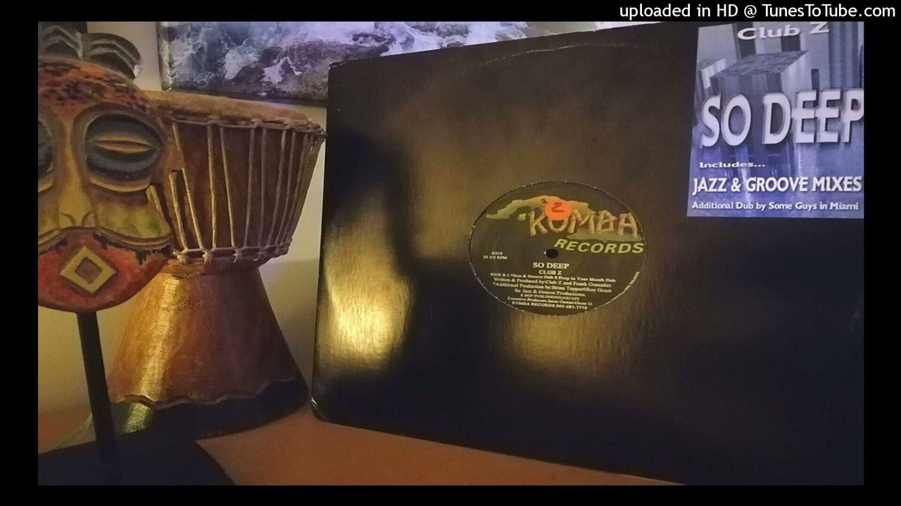club z - so deep (jazz n groove dub) kumba records.1996 - YouTube