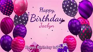 Happy Birthday Jaclyn | Jaclyn Happy Birthday Song