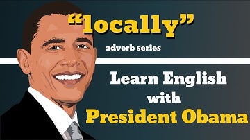 Locally Usage, Pronounce, Meaning, Definition, Sentence Examples - Adverb Series
