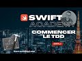 Swiftly - Développement iOS moderne- Commencer à faire du TDD