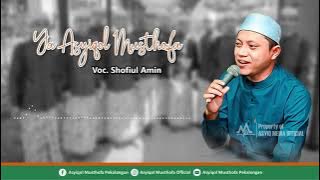 Ya Asyiqol Musthofa - Asyiqol Musthofa Pekalongan | Voc. Shofiul Amin