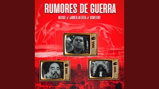 Rumores de Guerra (feat. Javier Alerta & Kontent) - Neguz