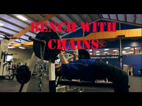 CHAIN CHAIN CHAIN. Bench press workouts with chains
