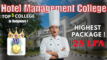 Top 5 Hotel Management Colleges in Bangalore 2025 | Fees, Placements, Courses & Campus