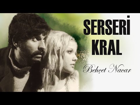 Serseri Kral Türk Filmi | FULL | Restorasyonlu | BEHÇET NACAR