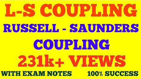 L-S COUPLING || RUSSELL - SAUNDERS COUPLING || ATOMIC & MOLECULAR SPECTROSCOPY || WITH EXAM NOTES ||