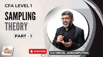 Sampling Theory Simplified (Part 1) | CFA Level 1 Quantitative Methods