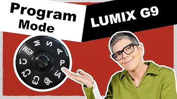 Lumix G9 Program Mode