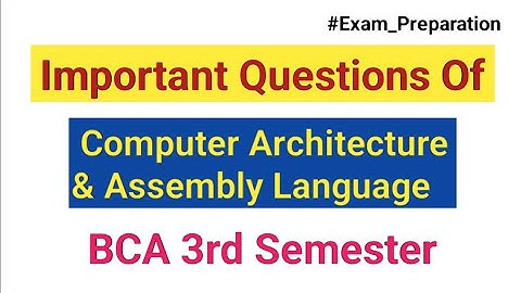  Computer Architecture and Assembly Language Important Questions BCA 3rd sem #ccsu #bca