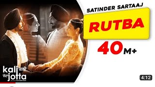 Rutba| Satinder Sartaaj| Kali Jotta| Neeru Bajwa Wamiqa Gabbi Latest Punjabi songs 2023