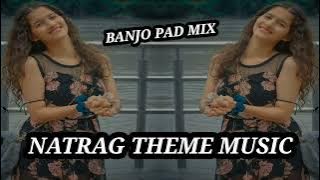 Natarang Ubha || Banjo Active Pad Mix || Dj Ratan