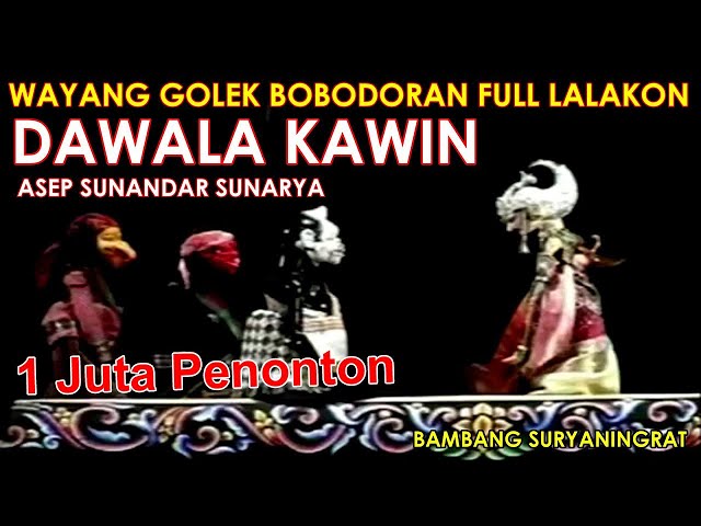 Wayang Golek Asep Sunandar Sunarya Bobodoran Full Lalakon l Dawala Kawin -  Bambang Suryaningrat class=
