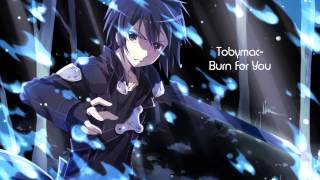Nightcore- Burn For You
