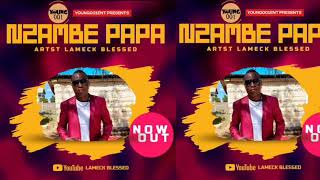 Download Lagu NZAMBE PAPA Official audio by Lameck blessed MP3