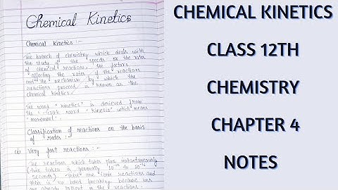 Chemical Kinetics || Class 12th || Chemistry || Handwritten Notes || Chapter 4 || 2022/23