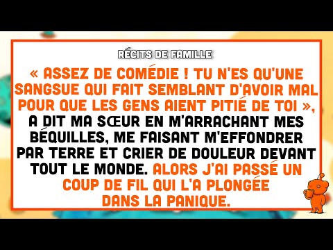 À L Anniversaire De Papa Ma Sœur M A Traité De Sangsue A Arraché Mes Béquilles Puis