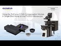 Using the TruFocus™ Z-Drift Compensation Module in Single Shot Mode on the FV3000 Microscope