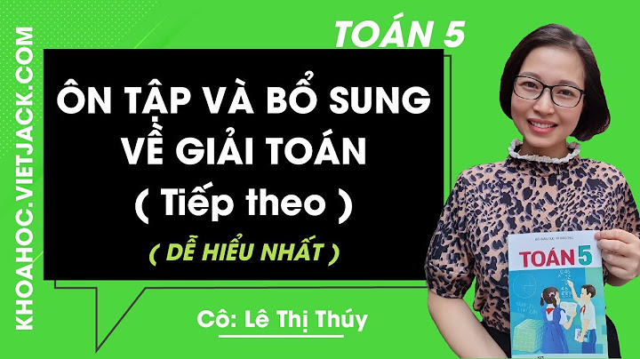 Toán lớp 5 ôn tập về giải toán tiếp theo năm 2024