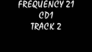 FREQUENCY 21 CD 1 TRACK 2
