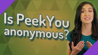 Is PeekYou anonymous?