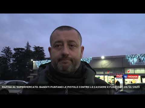 RAPINA AL SUPERMERCATO: BANDITI PUNTANO LE PISTOLE CONTRO LE CASSIERE E FUGGONO | 20/12/2023