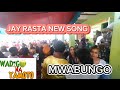 JAY-RASTA NEW SONG PERFORMING AT MWABUNGO (OFFICIAL VIDEO)