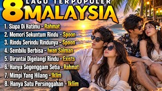 8 LAGU TERPOPULER MALAYSIA 🎶 Rahmat, Spoon, Iwan Salman, Exists & Iklim | Lagu Melayu Nostalgia