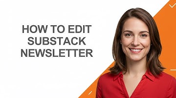How to Edit Substack Newsletter - AshleyHowTo