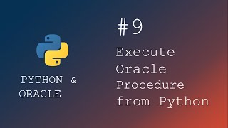 Python programming | How to execute Oracle Procedure from Python Script