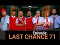 LAST CHANCE 71 